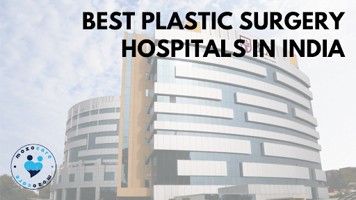 Best Plastic Surgery Hospitals in India